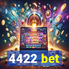 4422 bet